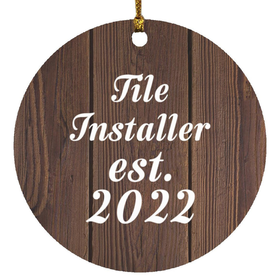 Tile Installer Established Est. 2022 - Circle Ornament D