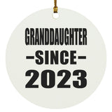 Granddaughter Since 2023 - Circle Ornament