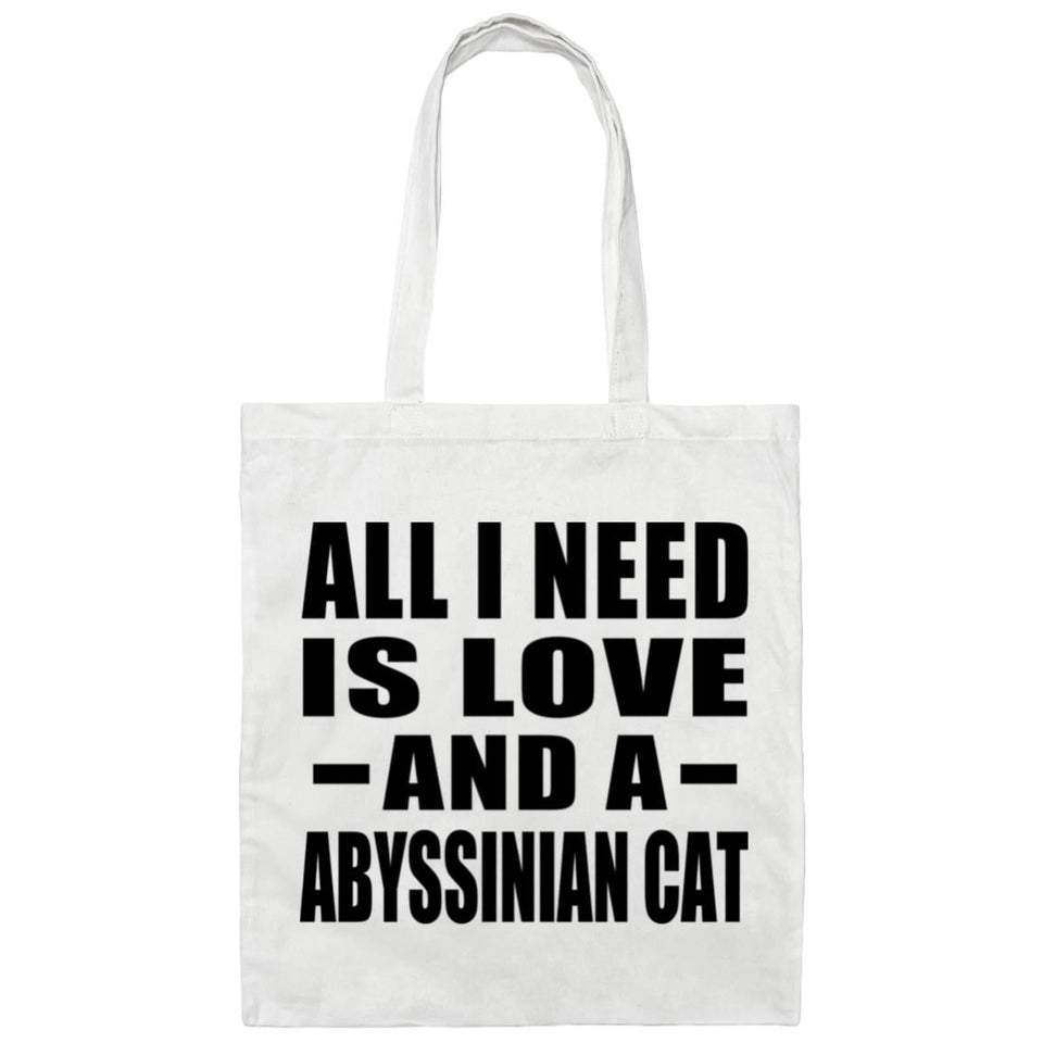 All I Need Is Love And A Abyssinian Cat - Tote Bag White