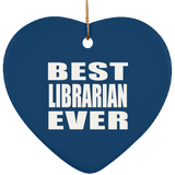 Best Librarian Ever - Heart Ornament