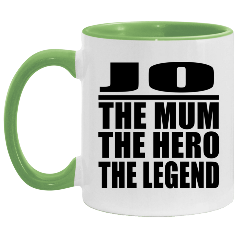 Jo The Mum The Hero The Legend - 11oz Accent Mug Green