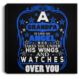 Grandpa Is An Angel Takes You Under His Wings - Canvas Square