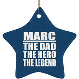 Marc The Dad The Hero The Legend - Star Ornament