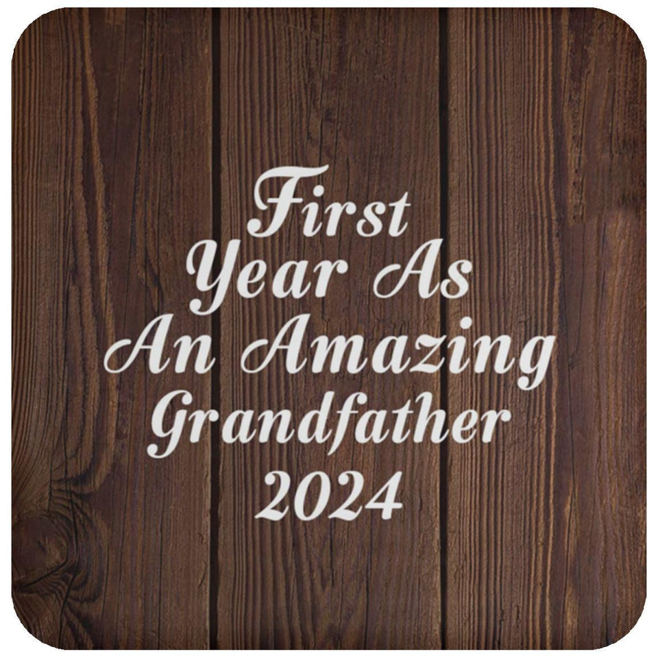 First Year As An Amazing Grandfather 2024 - Drink Coaster D