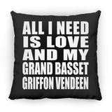 All I Need Is Love And My Grand Basset Griffon Vendeen - Throw Pillow Black