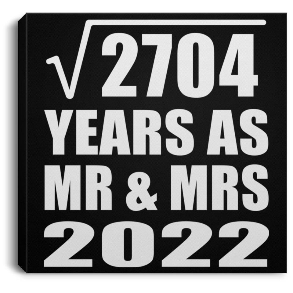 52nd Anniversary Square Root of 2704 Years As Mr & Mrs 2022 - Canvas Square