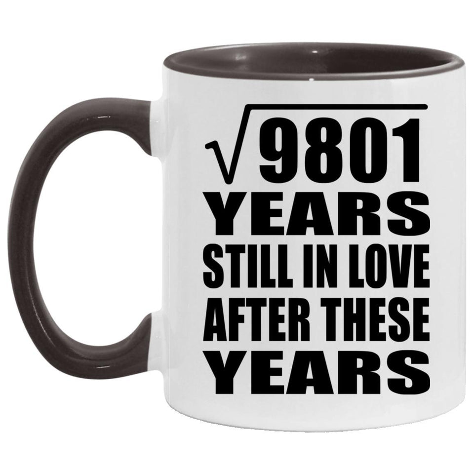 99th Anniversary Square Root of 9801 Years Still In Love - 11oz Accent Mug Black