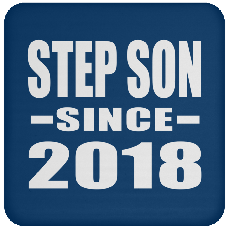 Step Son Since 2018 - Drink Coaster