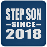 Step Son Since 2018 - Drink Coaster