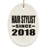 Hair Stylist Since 2018 - Oval Ornament