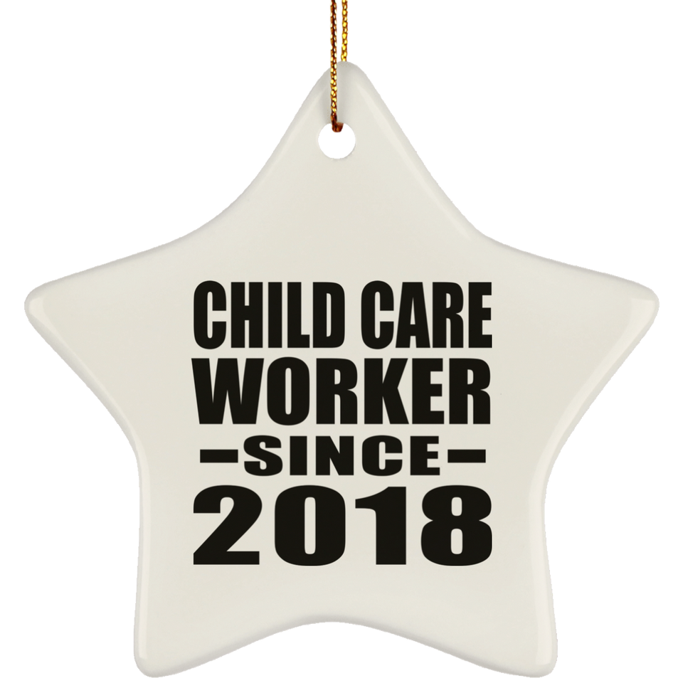 Child Care Worker Since 2018 - Star Ornament