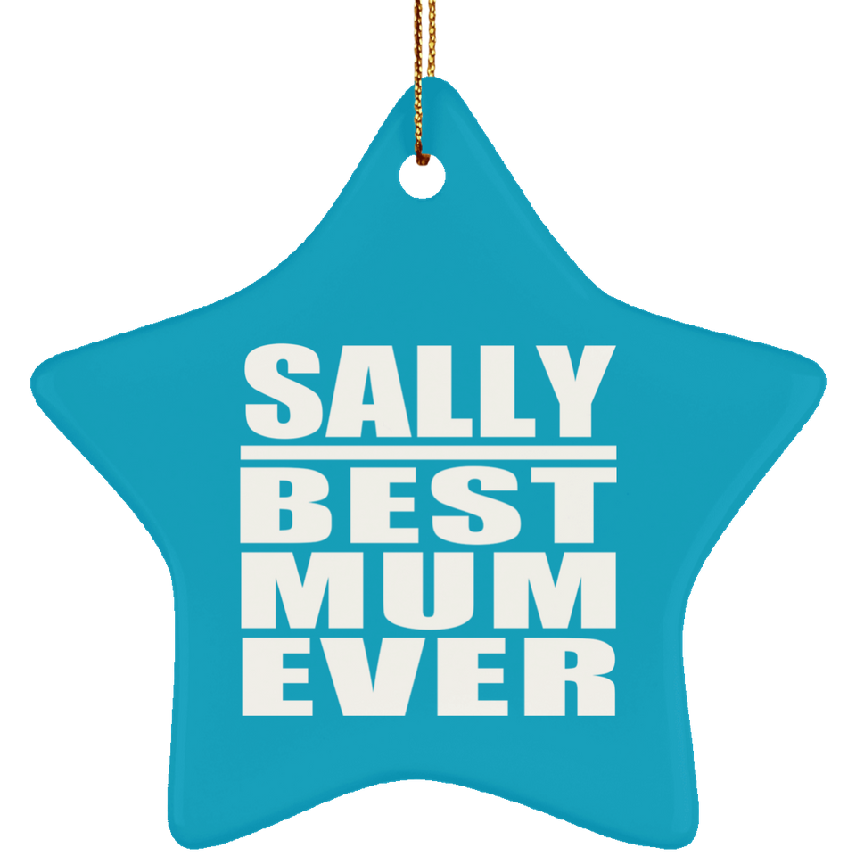 Sally Best Mum Ever - Star Ornament