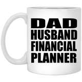 Dad Husband Financial Planner - 11oz Coffee Mug