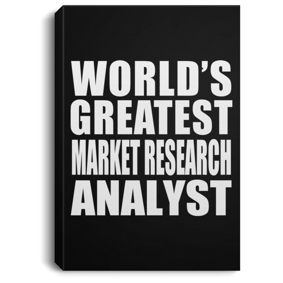 World's Greatest Market Research Analyst - Canvas Portrait