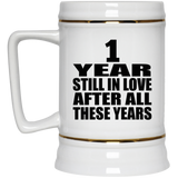 1st Anniversary 1 Year Still In Love After These Years - Beer Stein