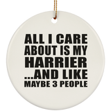 All I Care About Is My Harrier - Circle Ornament