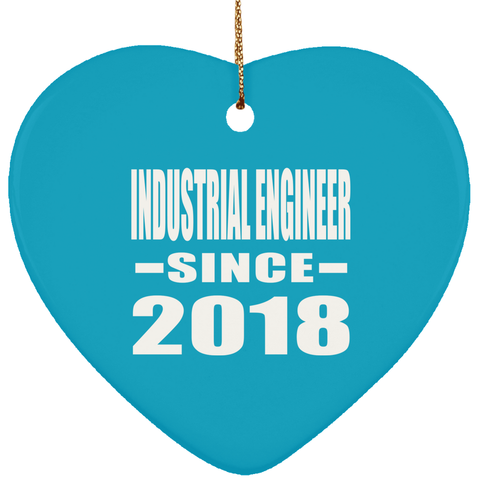 Industrial Engineer Since 2018 - Heart Ornament