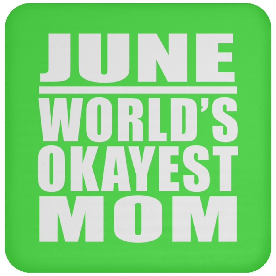 June World's Okayest Mom - Drink Coaster
