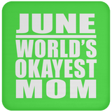 June World's Okayest Mom - Drink Coaster