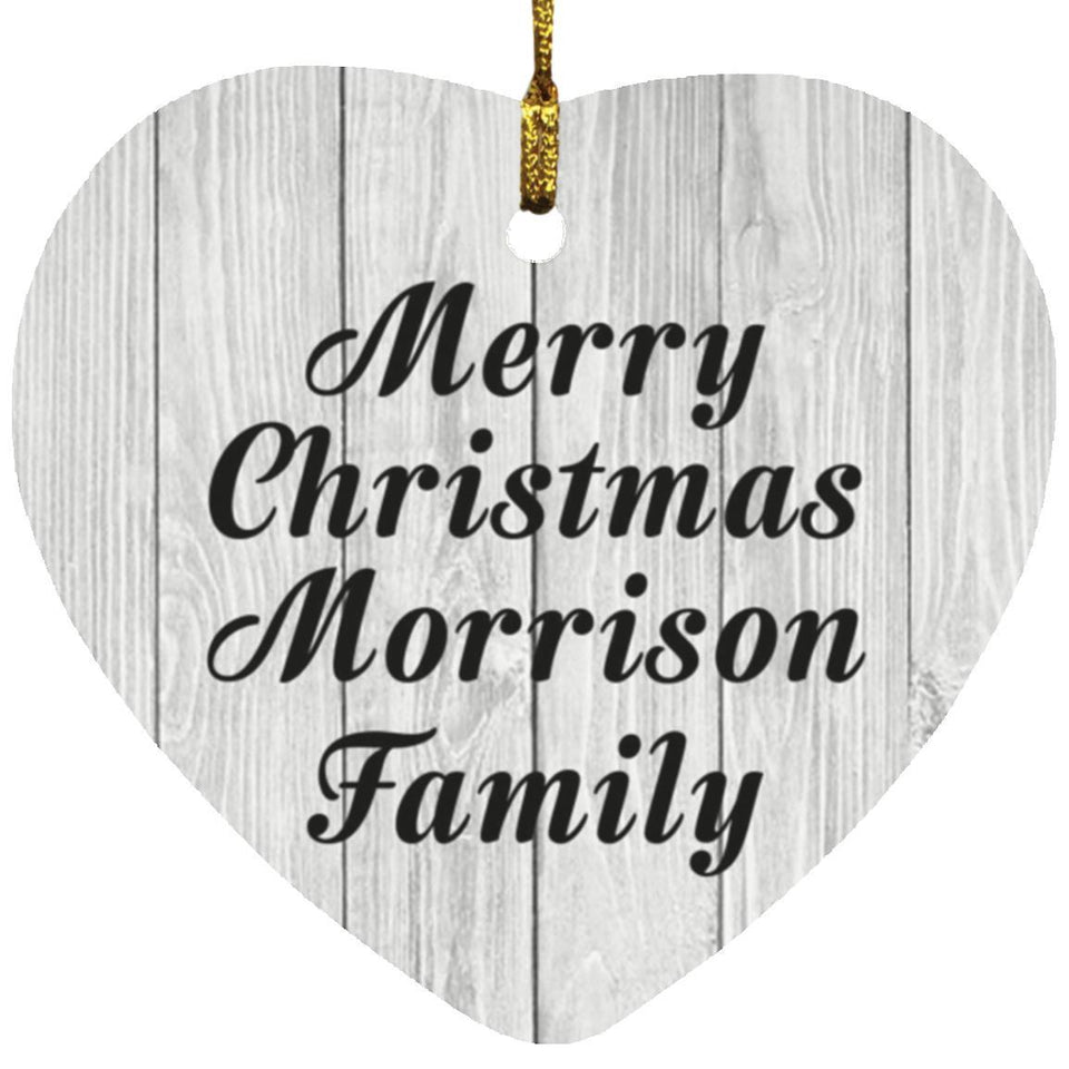 Merry Christmas Morrison Family - Heart Ornament F