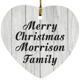 Merry Christmas Morrison Family - Heart Ornament F