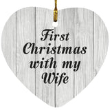 First Christmas With My Wife - Heart Ornament F