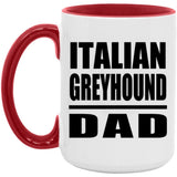 Italian Greyhound Dad - 15oz Accent Mug Red