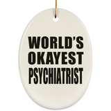 World's Okayest Psychiatrist - Oval Ornament