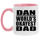 Dan World's Okayest Dad - 11oz Accent Mug Pink