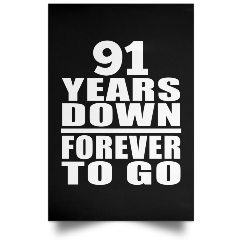 91st Anniversary 91 Years Down Forever to Go - Poster Portrait