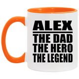 Alex The Dad The Hero The Legend - 11oz Accent Mug Orange