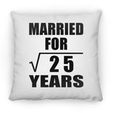 5th Anniversary Married For Square Root of 25 Years - Throw Pillow