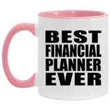 Best Financial Planner Ever - 11oz Accent Mug Pink
