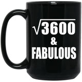 60th Birthday Square Root of 3600 & Fabulous - 15oz Coffee Mug Black