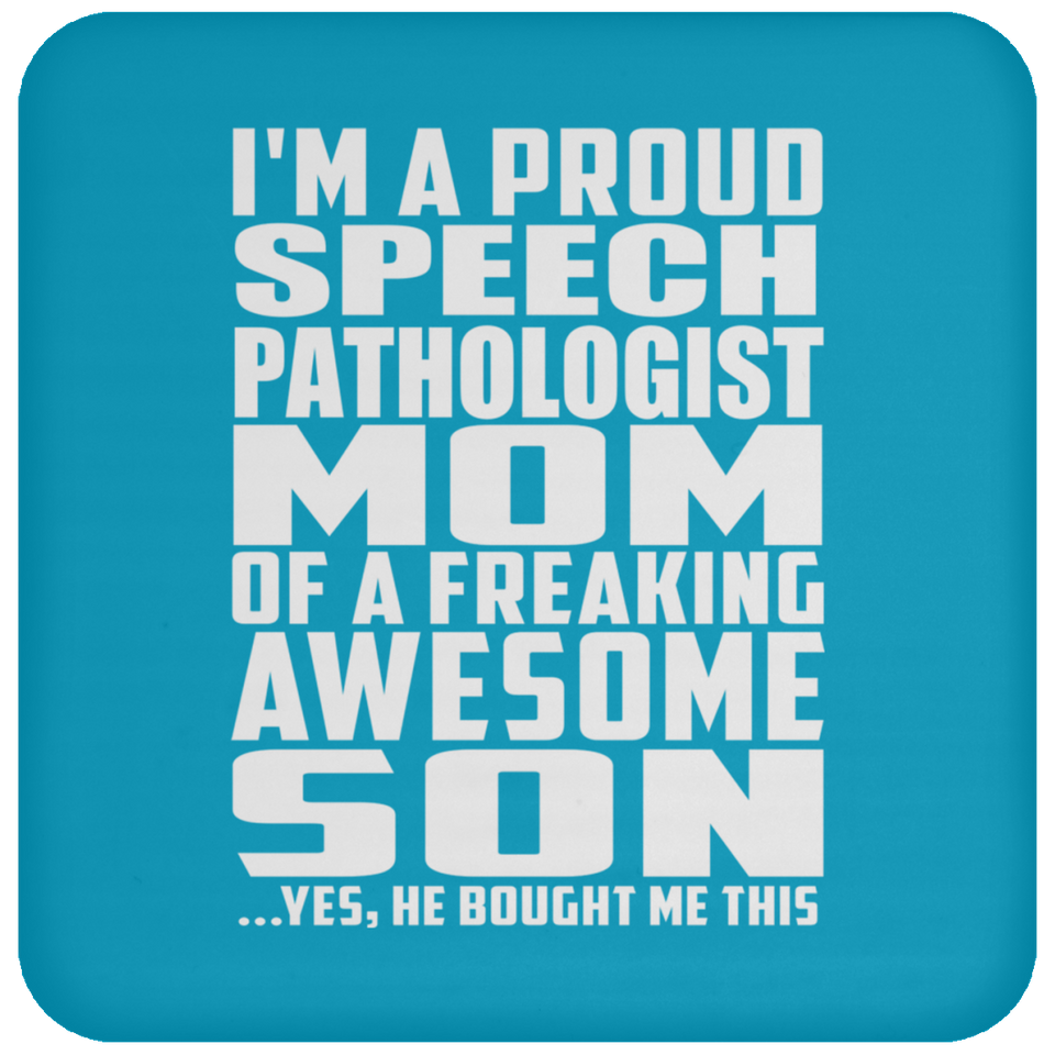 Proud Speech Pathologist Mom Of Awesome Son - Drink Coaster