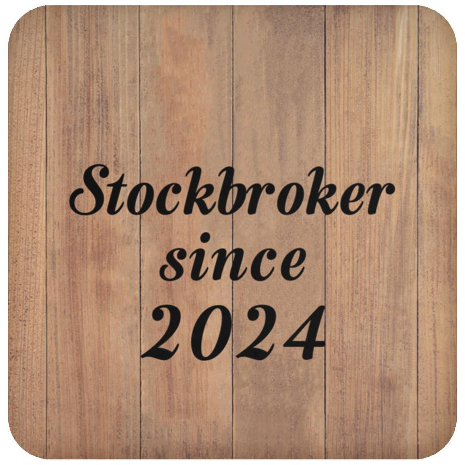 Stockbroker Since 2024 - Drink Coaster C