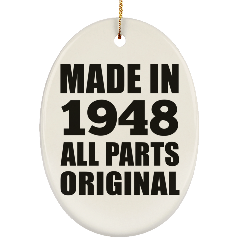 76th Birthday Made in 1948 All Parts Original - Oval Ornament