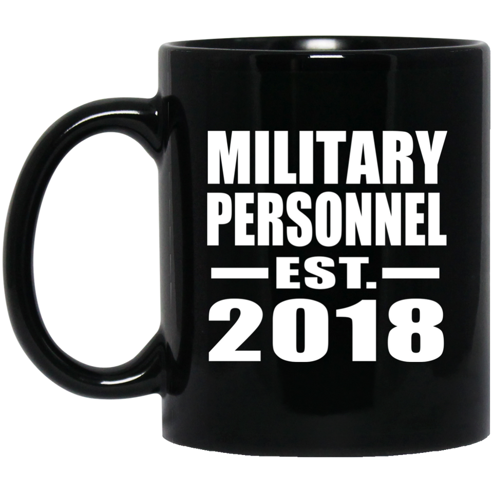 Military Personnel Established EST. 2018 - 11 Oz Coffee Mug Black