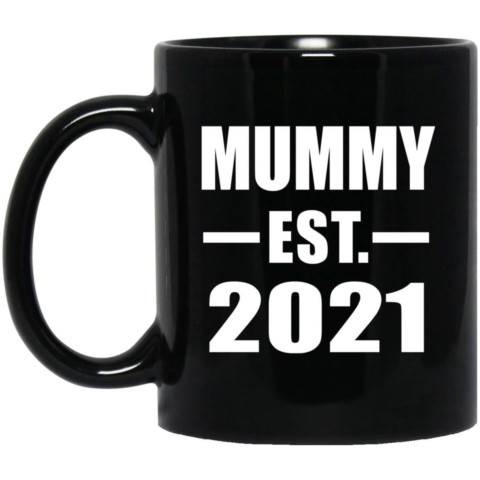 Mummy Established EST. 2021 - 11oz Coffee Mug Black