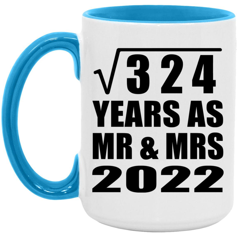 18th Anniversary Square Root of 324 Years As Mr & Mrs 2022 - 15oz Accent Mug Blue