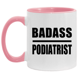 Badass Podiatrist - 11oz Accent Mug Pink