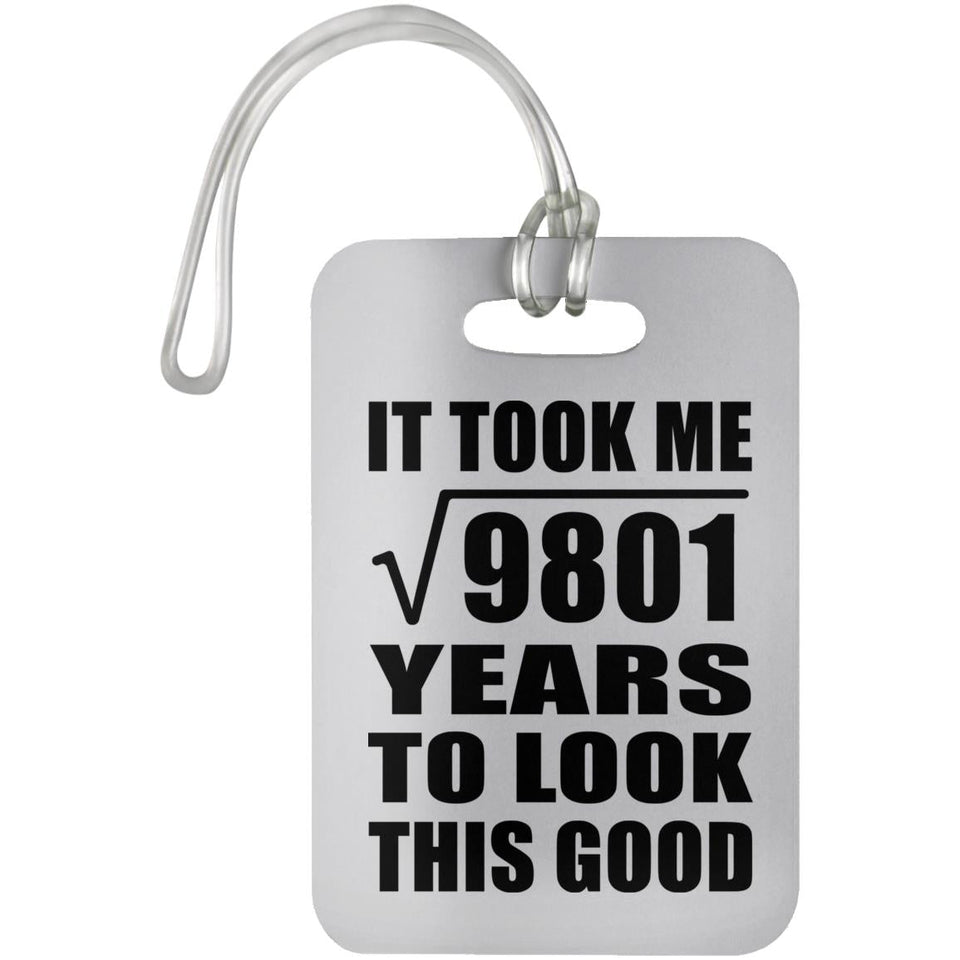 99th Birthday Took Square Root of 9801 Years To Look Good - Luggage Bag Tag
