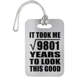 99th Birthday Took Square Root of 9801 Years To Look Good - Luggage Bag Tag