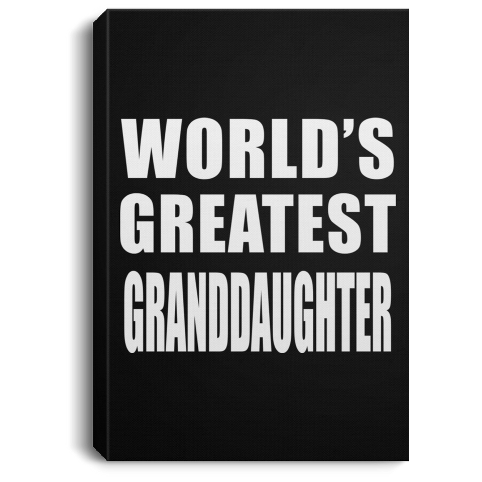 World's Greatest Granddaughter - Canvas Portrait