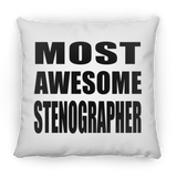 Most Awesome Stenographer - Throw Pillow