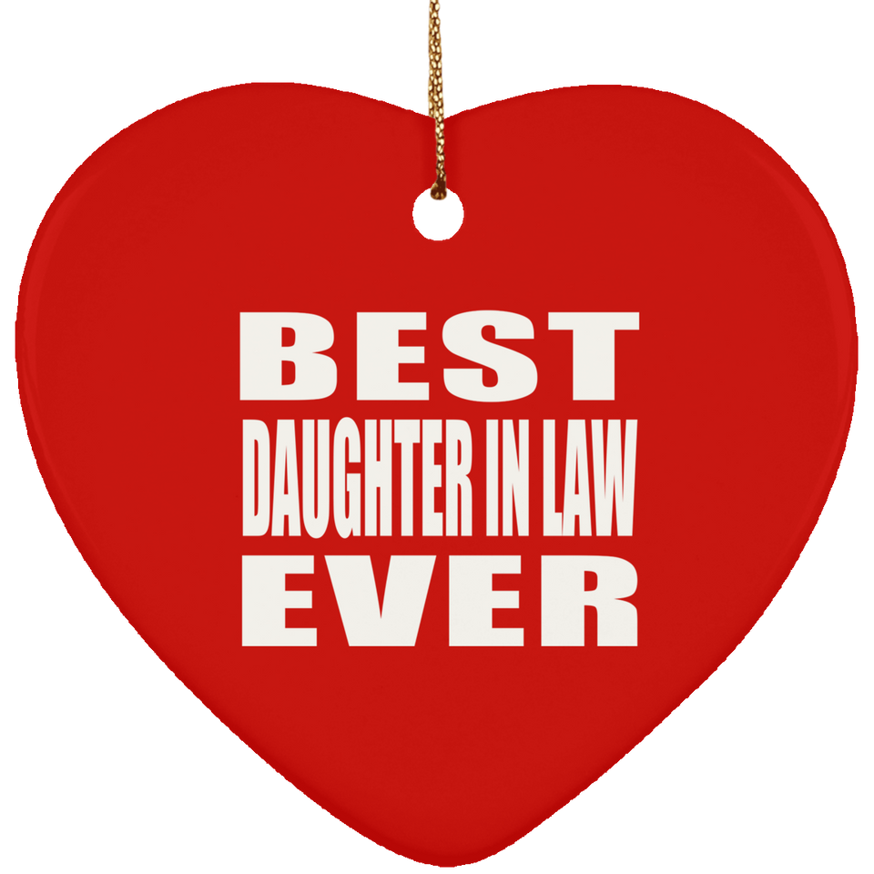 Best Daughter In Law Ever - Heart Ornament