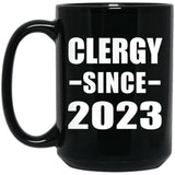 Clergy Since 2023 - 15oz Coffee Mug Black