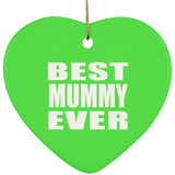 Best Mummy Ever - Heart Ornament