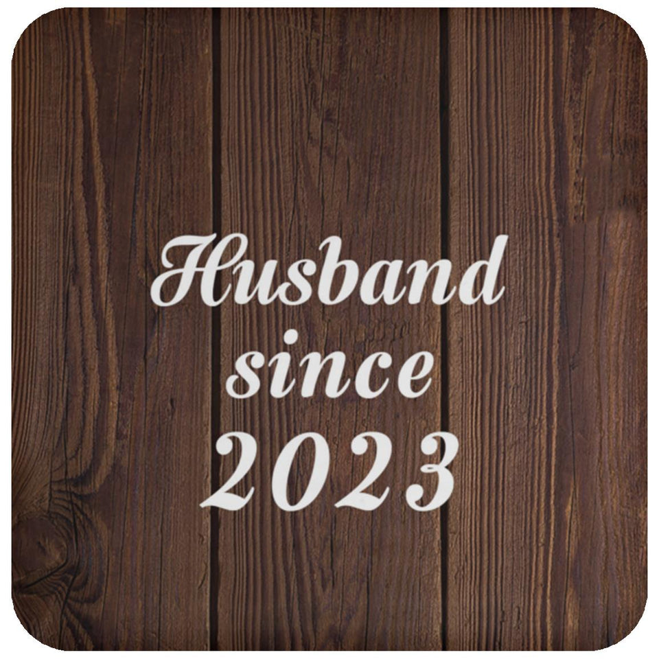 Husband Since 2023 - Drink Coaster D