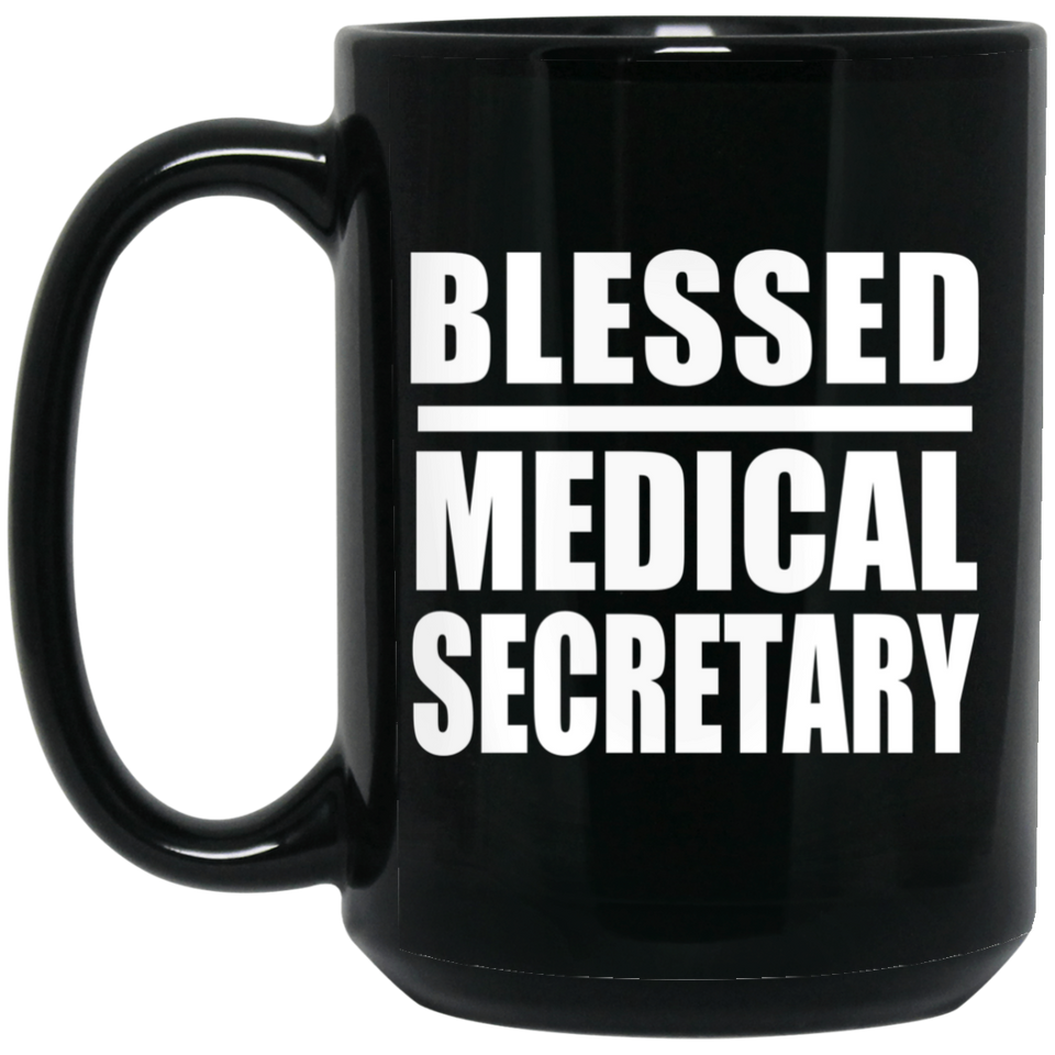 Blessed Medical Secretary - 15oz Coffee Mug Black